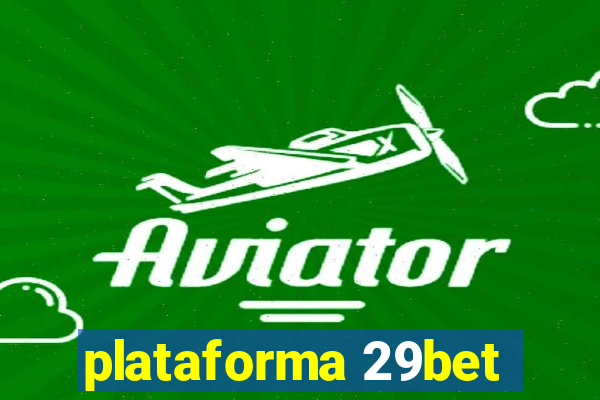 plataforma 29bet